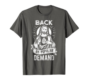 Easter Basket Stuffers Jesus Back By Popular Demand T-Shirt