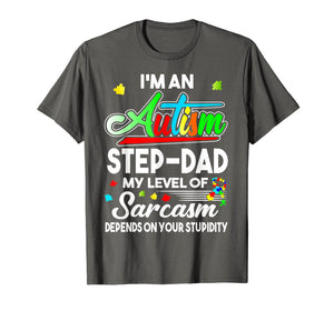 Autism Awareness I'm An Autism Step-dad Shirt