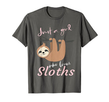 Load image into Gallery viewer, Just a girl who loves sloths t-shirt gift - Sloth fan girls
