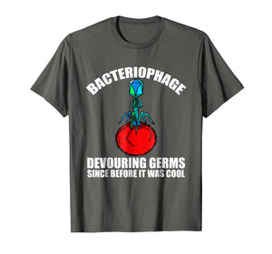 Bacteriophage Funny virology bacteriology t shirt