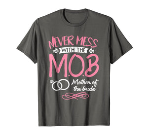 Mother Of The Bride Shirt Wedding Party MOB Mom T-Shirt