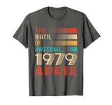 Load image into Gallery viewer, Retro 40th Birthday Gift Awesome Since April 1979 T-Shirt
