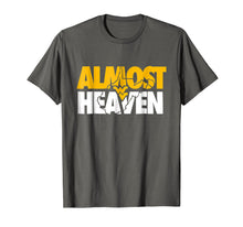 Load image into Gallery viewer, Almost Heaven West Virginia T-Shirt Gift For Men or Women
