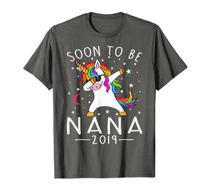 Soon I'm Going To Be Nana 2019 Unicorn Girl T-Shirt
