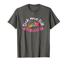 Load image into Gallery viewer, Lick Me Till Ice Cream Funny Sexy Kinky BDSM T-Shirt
