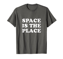 Load image into Gallery viewer, Space is the Place Shirt - Cool Retro Space T-Shirt

