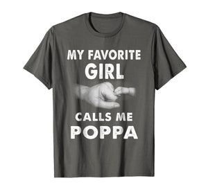 Fathers Day Shirt My Favorite Girl Calls Me Poppa