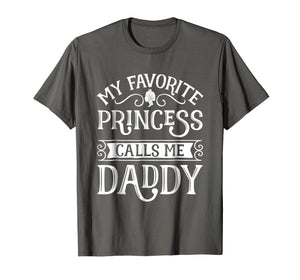 Mens My Favorite Princess Calls Me Daddy Shirt Father's Day Gift