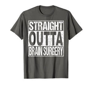 BRAIN SURGERY TShirt Funny Survivor Post Tumor Recovery Gift