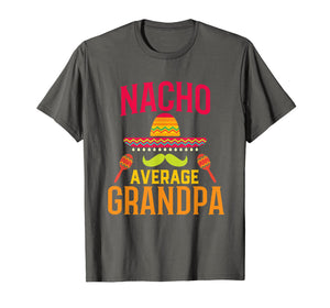 Nacho Average Grandpa Matching Family Cinco De Mayo T-Shirt