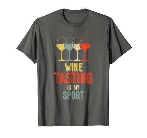 Wine Tasting Is My Sport T-shirt Vintage Gift Tee