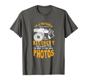 A Photoholic Road To Recovery Funny Photographer T-Shirt