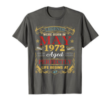 Load image into Gallery viewer, Legends Were Born In May 1972 47th Birthday Gift T-Shirt
