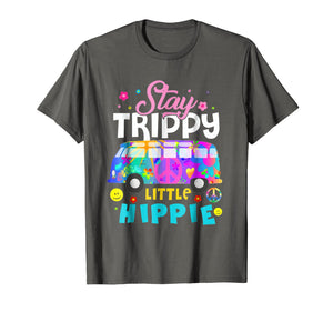 Stay Trippy Little Hippie Shirt Peace Day Gift