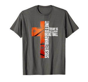 All I Need Today Is Little of Basketball A Whole Lot Jesus