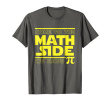 Load image into Gallery viewer, Come To The Math Side We Have Pi Funny Pi Day T-shirt
