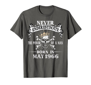 Mens 53rd bday-never underestimate A man born in May 1966 Tee