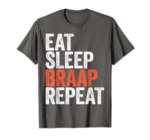 Eat Sleep Braap Repeat T-Shirt Bicycle Motocross Gift