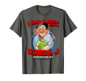 Bubba J Huntington, WV T-Shirt