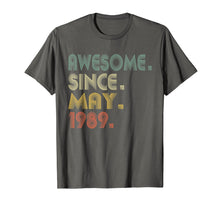 Load image into Gallery viewer, 30th Birthday Gifts T-Shirt Vintage Awesome Since May 1989
