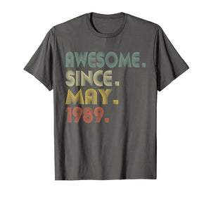 30th Birthday Gifts T-Shirt Vintage Awesome Since May 1989