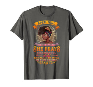 April Birthday T Shirt She Slays She Prays Gift For Girl
