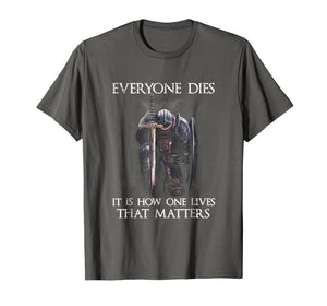 It is how one lives that matters knight templar T-shirt