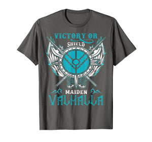Shieldmaiden Victory Or Valhalla T-Shirt
