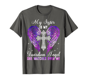 My Sister Is My Guardian Angel She Watches Over Me Tees