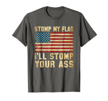 Load image into Gallery viewer, Stomp My Flag, I&#39;ll Stomp Your Ass - Patriotic T-Shirt
