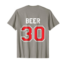 Load image into Gallery viewer, Beer 30 Athlete Uniform Jersey Funny Gag Gift T-Shirt
