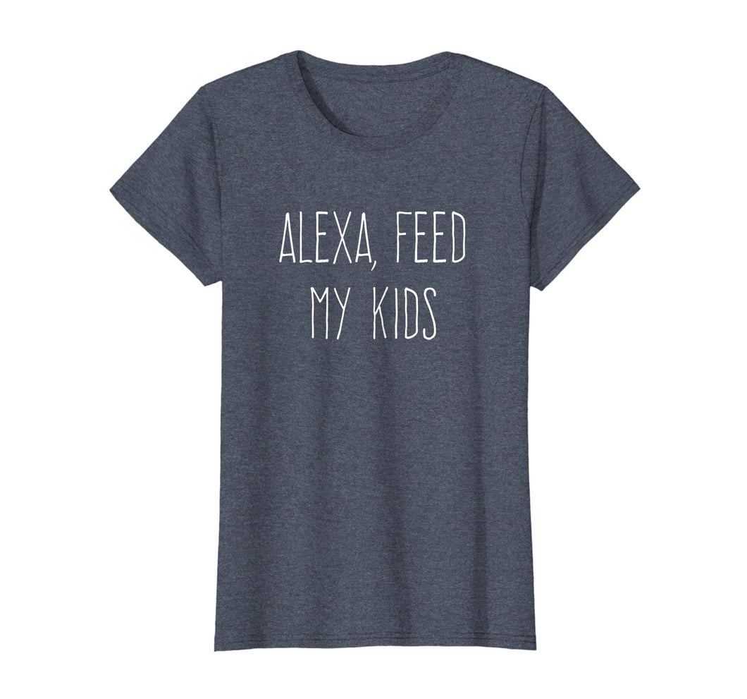 Womens Alexa Feed My Kids T-shirt