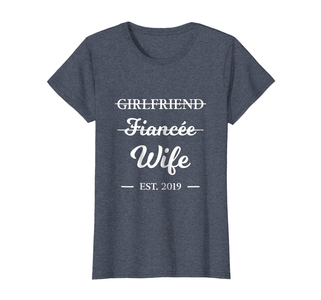 Womens Girlfriend Fiancee Wife T-Shirt Married 2019 Marriage Gift