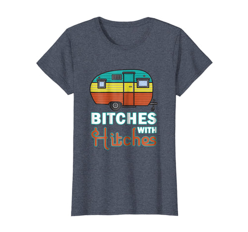 Womens Funny Camping Shirt Vintage RV Camper Bitches With Hitches