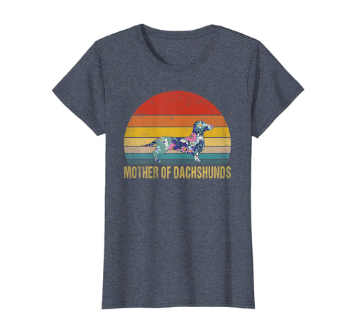 Womens Vintage Mother of Dachshunds T-shirt For Mom Mother's Day