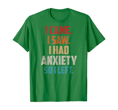 Vintage I Came I Saw I Had Anxiety So I Left  T-Shirt