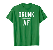 Load image into Gallery viewer, Drunk AF t-shirt, beer, alcohol, wine, rum, whiskey, bar
