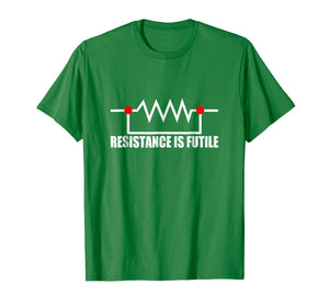 Resistance is futile t shirt