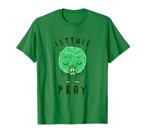 Lettuce Pray T-Shirt - Funny Lettuce Joke