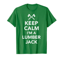 Load image into Gallery viewer, Mens Keep calm I&#39;m a lumberjack T-Shirt
