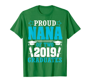 Star Proud Nana Of Two 2019 Graduates Happy Day Senior Shirt