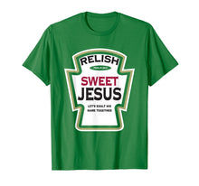 Load image into Gallery viewer, Relish Sweet Jesus Funny Christian Parody T-Shirt
