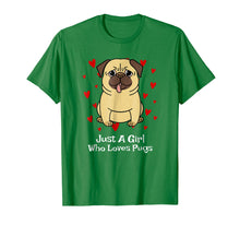 Load image into Gallery viewer, Pug Gifts For Girls Funny Just A Girl Who Loves Pugs T-Shirt
