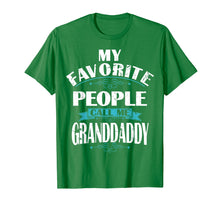 Load image into Gallery viewer, My Favorite People call me GRANDDADDY Gift GRANDDA T-shirt
