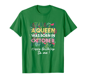 A Queen Was Born In October Floral T-Shirt Oct Birthday Girl