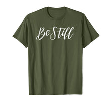 Load image into Gallery viewer, Be Still Scripture T Shirt
