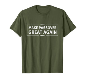 MAKE PASSOVER GREAT AGAIN w/ Star Of David Funny  T-Shirt
