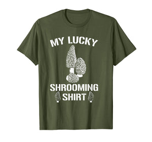 My Lucky Shrooming Shirt Morel Mushroom Hunter T-Shirt Gifts