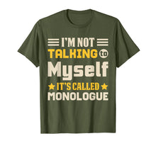 Load image into Gallery viewer, Not Talking To Myself Monologue Stage Actor &amp; T Shirt Design
