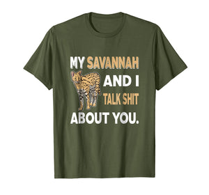 My Savannah And I Talk About You T-Shirt Cat Lover Gift Idea